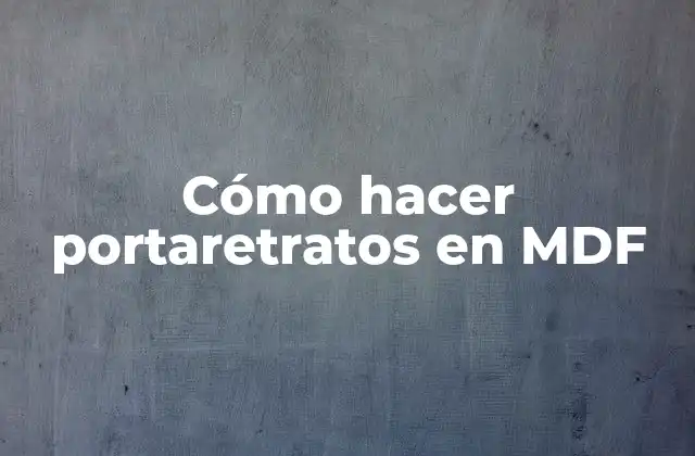 Cómo Hacer Portaretratos en Mdf