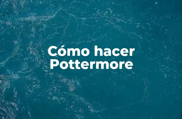 Cómo Hacer Pottermore