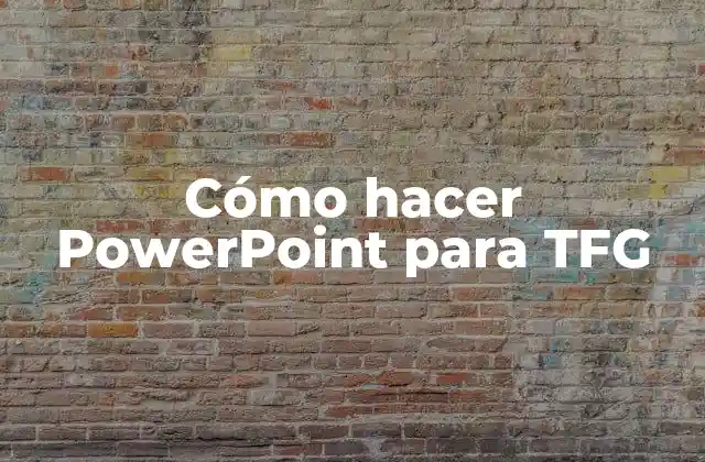 Cómo hacer PowerPoint para TFG