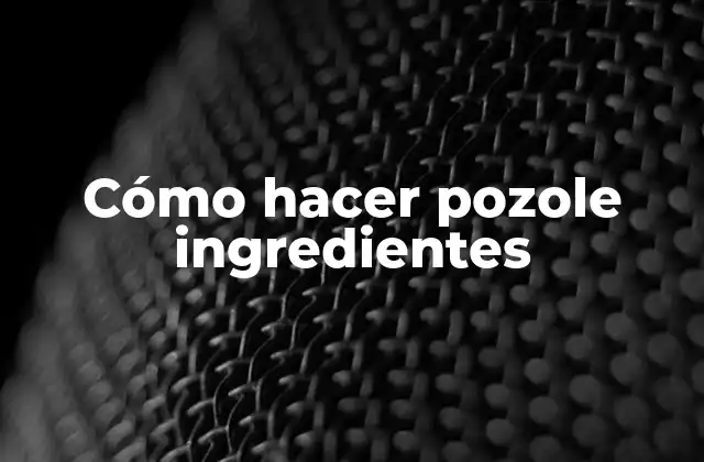 Cómo Hacer Pozole Ingredientes 2 Cómo hacer pozole ingredientes