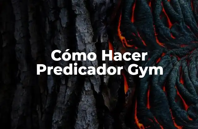 Cómo Hacer Predicador Gym