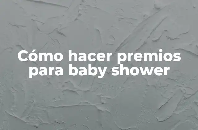 Cómo Hacer Premios para Baby Shower