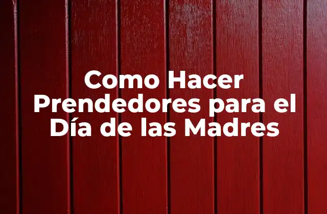 Como Hacer Prendedores para el Día de las Madres