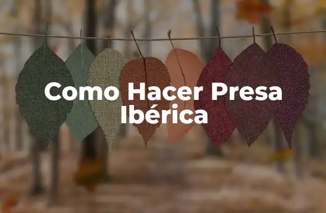 Como Hacer Presa Ibérica