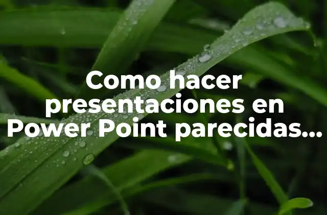 Cómo hacer presentaciones en Power Point parecidas a Prezi