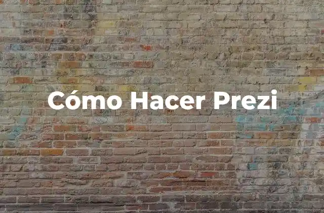 Cómo Hacer Prezi