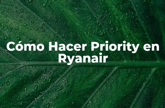 ¿Qué es Priority en Ryanair?