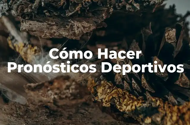 Cómo Hacer Pronósticos Deportivos