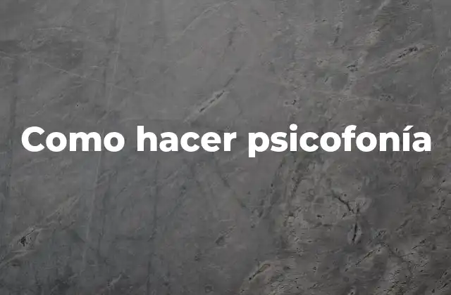 ¿Qué es la psicofonía?