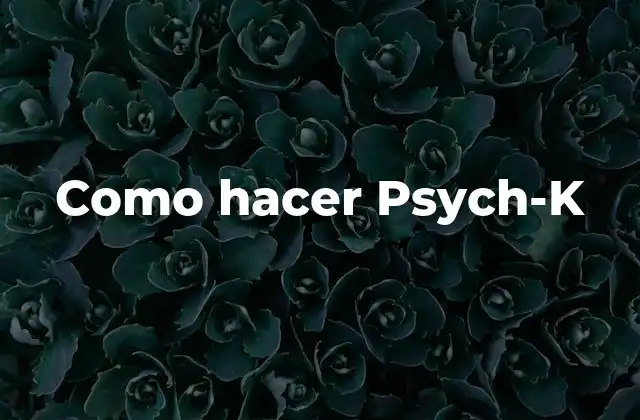 Psych-K