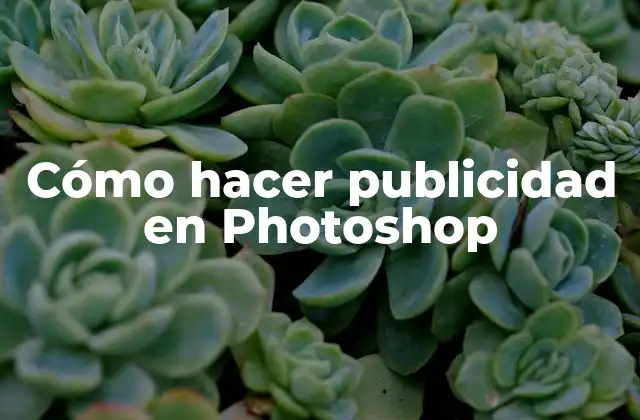Cómo Hacer Publicidad en Photoshop