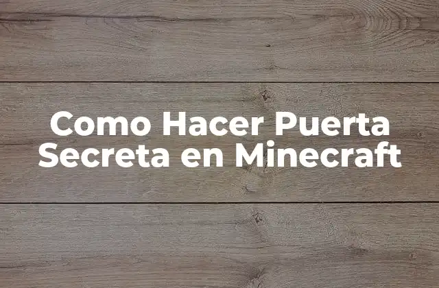 Como Hacer Puerta Secreta en Minecraft