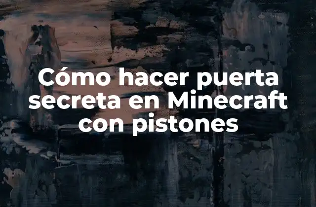 Cómo Hacer Puerta Secreta en Minecraft con Pistones