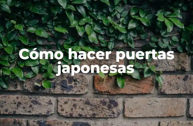 Cómo hacer puertas japonesas