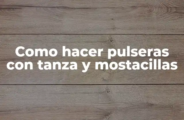 Como Hacer Pulseras con Tanza y Mostacillas