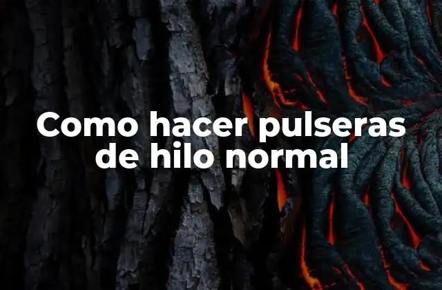 Como Hacer Pulseras de Hilo Normal