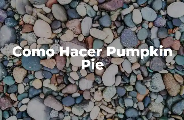 Como Hacer Pumpkin Pie