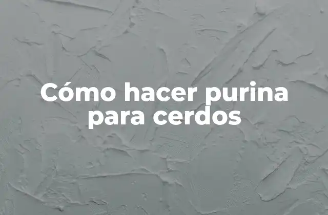 Cómo Hacer Purina para Cerdos 2 Purina para cerdos