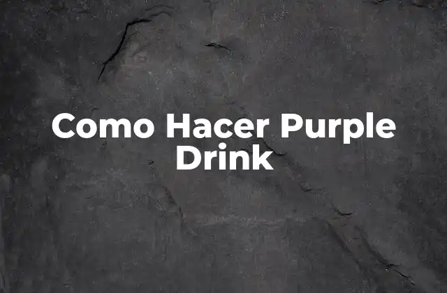 ¿Qué es el Purple Drink?