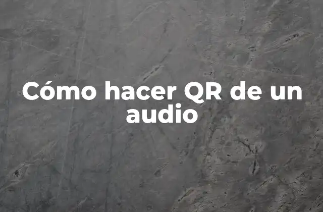 Cómo Hacer Qr de un Audio 2 Cómo hacer QR de un audio