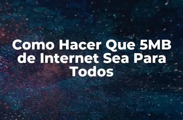 Como Hacer que 5mb de Internet Sea para Todos 2 ¿Qué es el Reparto de Ancho de Banda y para qué Sirve?