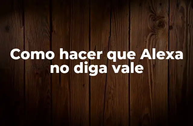 ¿Qué es Alexa y cómo funciona?