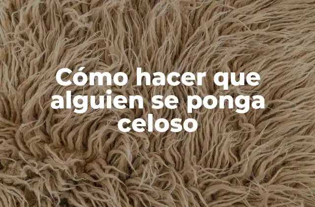 Cómo Hacer que Alguien Se Ponga Celoso 2 Cómo hacer que alguien se ponga celoso