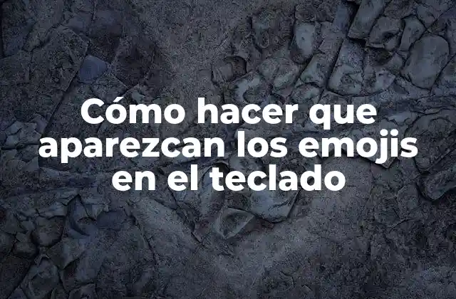 Cómo Hacer que Aparezcan los Emojis en el Teclado 2 Cómo hacer que aparezcan los emojis en el teclado