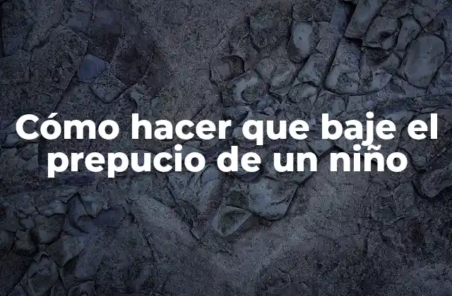 Cómo Hacer que Baje el Prepucio de un Niño 2 ¿Qué es el prepucio y por qué es importante retraerlo?
