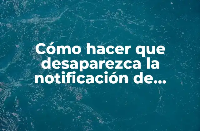 Cómo Hacer que Desaparezca la Notificación de Escritorio Remoto