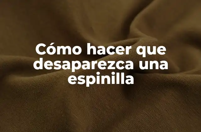 Cómo Hacer que Desaparezca una Espinilla