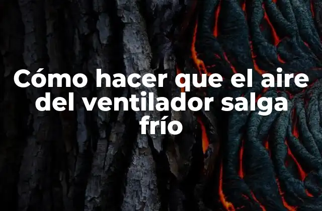 Cómo Hacer que el Aire Del Ventilador Salga Frío