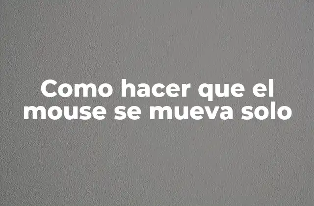 ¿Qué es un mouse que se mueve solo y para qué sirve?