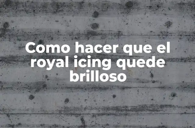 Como Hacer que el Royal Icing Quede Brilloso