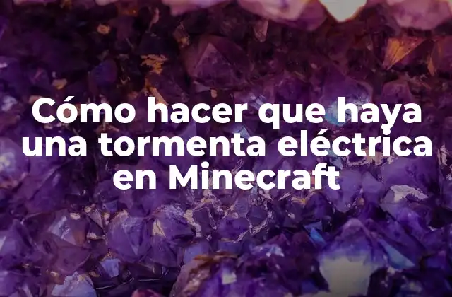 Cómo Hacer que Haya una Tormenta Eléctrica en Minecraft 2 ¿Qué es una tormenta eléctrica en Minecraft?