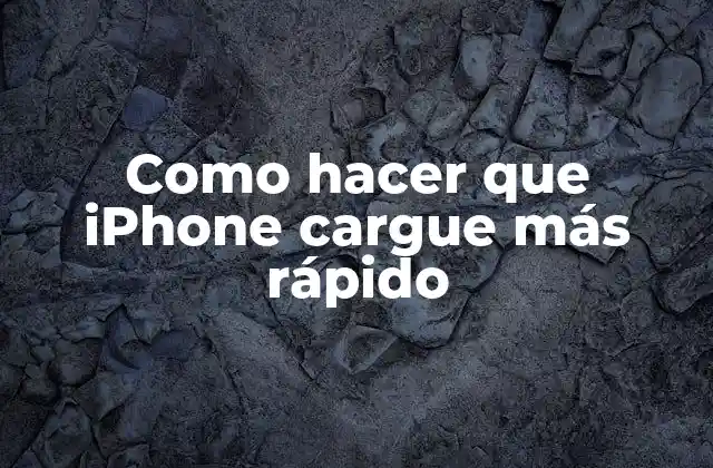 Como Hacer que Iphone Cargue Más Rápido