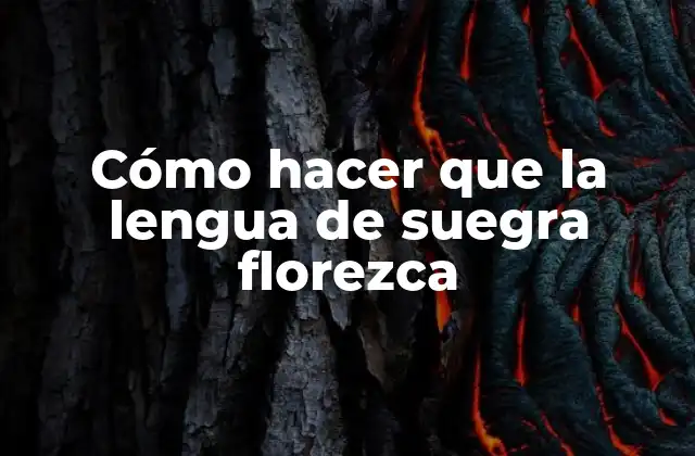Cómo Hacer que la Lengua de Suegra Florezca