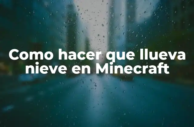 Como Hacer que Llueva Nieve en Minecraft