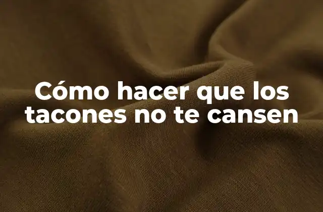 Cómo Hacer que los Tacones No Te Cansen