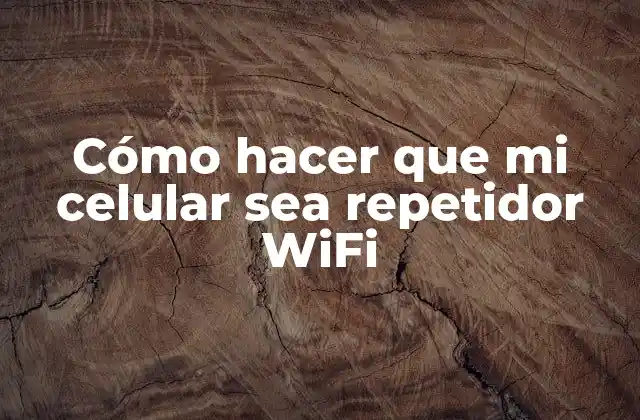 Cómo Hacer que Mi Celular Sea Repetidor Wifi 2 ¿Qué es un repetidor WiFi y para qué sirve?