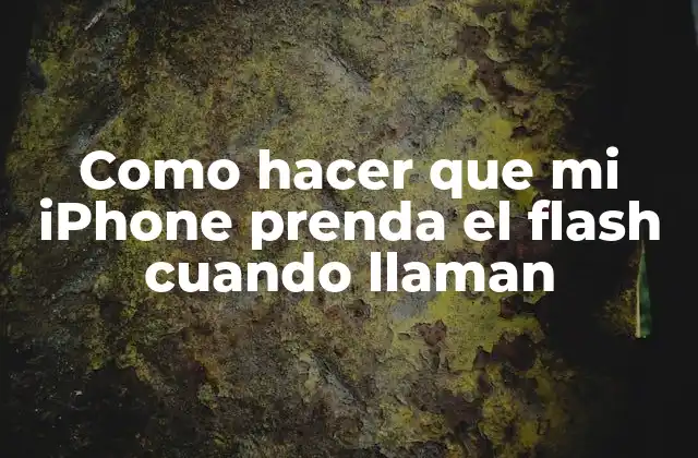 ¿Qué es el flash del iPhone y para qué sirve?