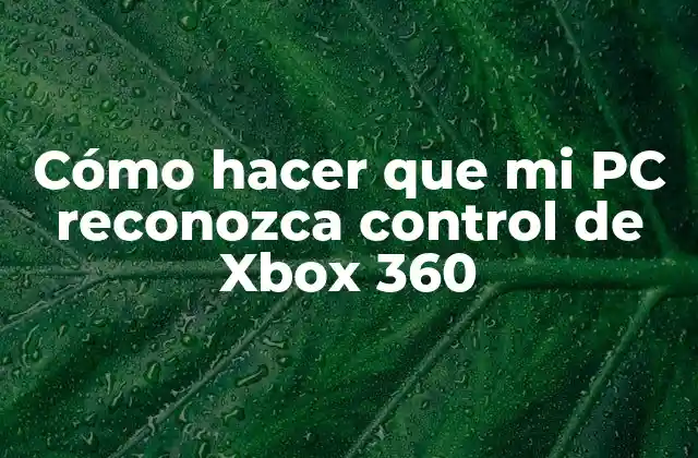 Cómo Hacer que Mi Pc Reconozca Control de Xbox 360 2 ¿Qué es el control de Xbox 360 y para qué sirve?
