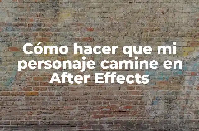 Cómo Hacer que Mi Personaje Camine en After Effects