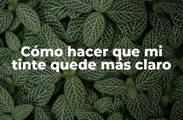 Cómo Hacer que Mi Tinte Quede Más Claro 2 Cómo hacer que mi tinte quede más claro
