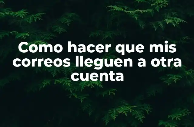 Redirigir correos electrónico