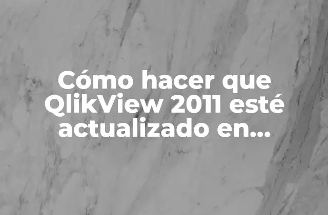 Cómo Hacer que Qlikview 2011 Esté Actualizado en Uniformes
