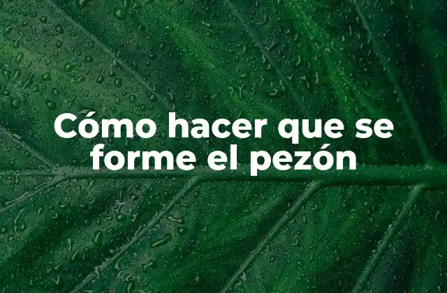 Cómo Hacer que Se Forme el Pezón