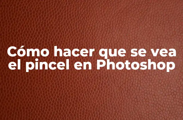 Cómo Hacer que Se Vea el Pincel en Photoshop 2 Cómo hacer que se vea el pincel en Photoshop