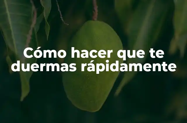 Cómo Hacer que Te Duermas Rápidamente 2 Cómo hacer que te duermas rápidamente