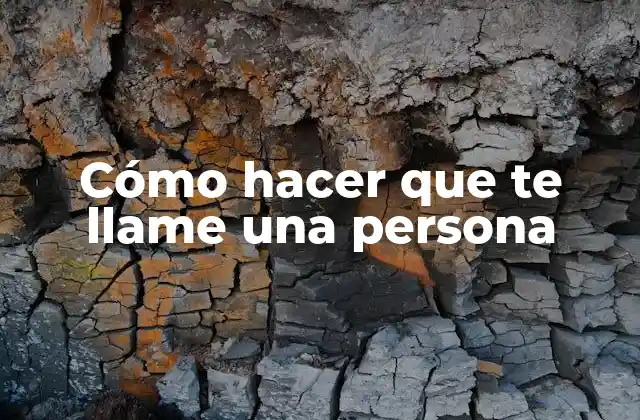 Cómo Hacer que Te Llame una Persona 2 Cómo hacer que te llame una persona